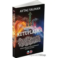 Yüzyıllık Kutuplaşma - Aytaç Yalman - ASAM Yayınları