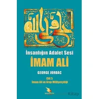İnsanlığın Adalet Sesi İmam Ali 5. Cilt - George Jordac - Kalender Yayınevi