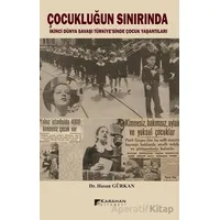 Çocukluğun Sınırında / İkinci Dünya Savaşı Türkiyesinde Çocuk Yaşantıları