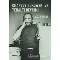 Charles Bukowski ve Yeraltı Devrimi - A. D. Winans - SUB Basın Yayım