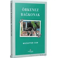 Örkenez Bağkonak - Muzaffer Can - Erguvan Yayınevi