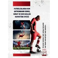 Futbolcularda Kor Antrenmanın Denge, Sürat Ve Kor Kasları Kuvvetine Etkisi