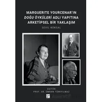 Marguerıte Yourcenar’ın Doğu Öyküleri Adlı Yapıtına Arketipsel Bir Yaklaşım