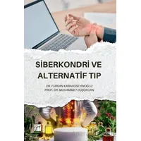 Siberkondri ve Alternatif Tıp - Furkan Karahüseyinoğlu - Gazi Kitabevi
