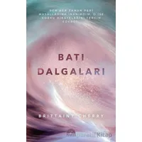 Batı Dalgaları - Brittainy Cherry - Martı Yayınları