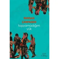 Taşıyamadığım Yük - Ruhsan Çarpadan - Everest Yayınları
