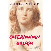 Caterina’nın Gülüşü - Carlo Vecce - Everest Yayınları