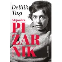Delilik Taşı - Alejandra Pizarnik - Everest Yayınları