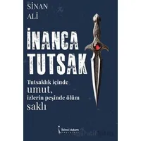 İnanca Tutsak - Sinan & Ali - İkinci Adam Yayınları