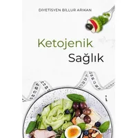 Ketojenik Sağlık - Billur Arıkan - İkinci Adam Yayınları