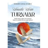 Umuda Uçan Turnalar - Nermin Savaş Atabey - İkinci Adam Yayınları