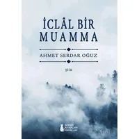 İclal Bir Muamma - Ahmet Serdar Oğuz - Sokak Kitapları Yayınları