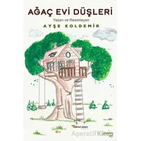 Ağaç Evi Düşleri - Ayşe Koldemir - İkinci Adam Yayınları