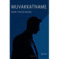 Muvakkatname - Bahri Tuğcan Kolbaş - İkinci Adam Yayınları