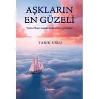 Aşkların En Güzeli - Tarık Uslu - İkinci Adam Yayınları