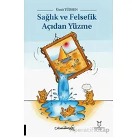 Sağlık ve Felsefik Açıdan Yüzme - Ümit Türsen - Akademisyen Kitabevi