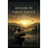 Meslek Yüksekokulları için Avcılık ve Yaban Hayatı - Kolektif - Akademisyen Kitabevi
