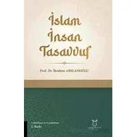 İslam İnsan Tasavvuf - İbrahim Arslanoğlu - Akademisyen Kitabevi
