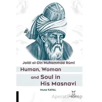 Human, Woman and Soul In His Masnavi - Musa Kaval - Akademisyen Kitabevi