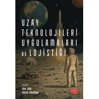 Uzay Teknolojileri Uygulamaları ve Lojistiği - Kolektif - Nobel Bilimsel Eserler