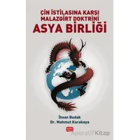 Çin İstilasına Karşı Malazgirt Doktrini Asya Birliği - İhsan Budak - Nobel Bilimsel Eserler