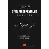 Türkiye’yi Sarsan Depremler (1988-2023) - Zühal Utku - Nobel Bilimsel Eserler