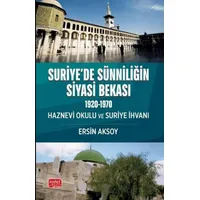 Suriye’de Sünniliğin Siyasi Bekası (1920 - 1970) - Ersin Aksoy - Nobel Bilimsel Eserler