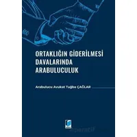 Ortaklığın Giderilmesi Davalarında Arabuluculuk - Tuğba Çağlar - Adalet Yayınevi