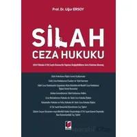 Silah Ceza Hukuku - Uğur Ersoy - Adalet Yayınevi