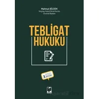Tebligat Hukuku - Mahmut Bilgen - Adalet Yayınevi