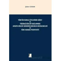 Yönetim Kurulu Üyelerinin Görev ve Yükümlülükleri Bağlamında Avrupa Birliği Sürdürülebilirlik Düzenl