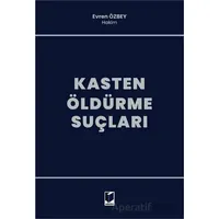 Kasten Öldürme Suçları - Evren Özbey - Adalet Yayınevi
