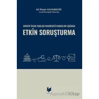Avrupa İnsan Hakları Mahkemesi Kararları Işığında Etkin Soruşturma