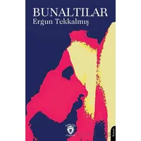 Bunaltılar - Ergun Tekkalmış - Dorlion Yayınları