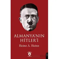Almanya’nın Hitler’i - Heinz A. Heinz - Dorlion Yayınları