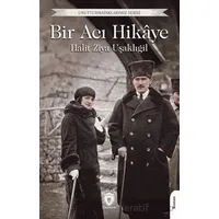 Bir Acı Hikaye - Halit Ziya Uşaklıgil - Dorlion Yayınları