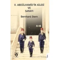 II. Abdülhamid’in Ailesi ve Sarayı - Bernhard Stern - Dorlion Yayınları