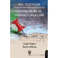XIX. Yüzyılda Eskişehir Kent Merkezinde Açılan Gayrimüslim ve Yabancı Okulları