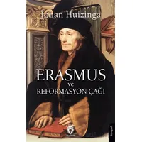 Erasmus ve Reformasyon Çağı - Johan Huizinga - Dorlion Yayınları