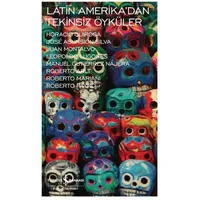 Latin Amerikadan Tekinsiz Öyküler - Kollektif - İş Bankası Kültür Yayınları