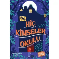 Hiç Kimseler Okulu - Susie Bower - İş Bankası Kültür Yayınları