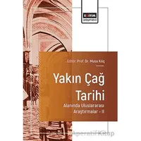 Yakın Çağ Tarihi Alanında Uluslararası Araştırmalar – II