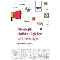 Diyalojik Halkla İlişkiler ve E-Yönetişim - Büşra Küçükcivil - Eğitim Yayınevi - Bilimsel Eserler