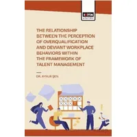 The Relationship Between the Perception of Overqualification and Deviant Workplace Behaviors Within