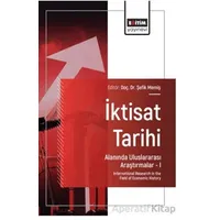 İktisat Tarihi Alanında Uluslararası Araştırmalar – I