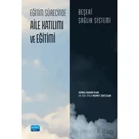 Eğitim Sürecinde Aile Katılımı ve Eğitimi-Beşeri Sağlık Sistemi