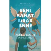 Beni Rahat Bırak Anne - Enes Çelik - Nobel Akademik Yayıncılık