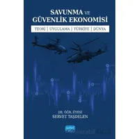 Savunma ve Güvenlik Ekonomisi - Servet Taşdelen - Nobel Akademik Yayıncılık