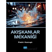 Akışkanlar Mekaniği - Fethi Kamışlı - Nobel Akademik Yayıncılık