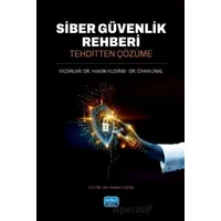 Siber Güvenlik Rehberi - Tehditten Çözüme - Cihan Ünal - Nobel Akademik Yayıncılık
